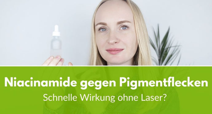 Niacinamide gegen Pigmentflecken: schnelle Wirkung ohne Laser?