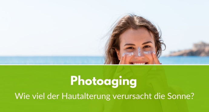 Photoaging: Wie viel der Hautalterung verursacht die Sonne?