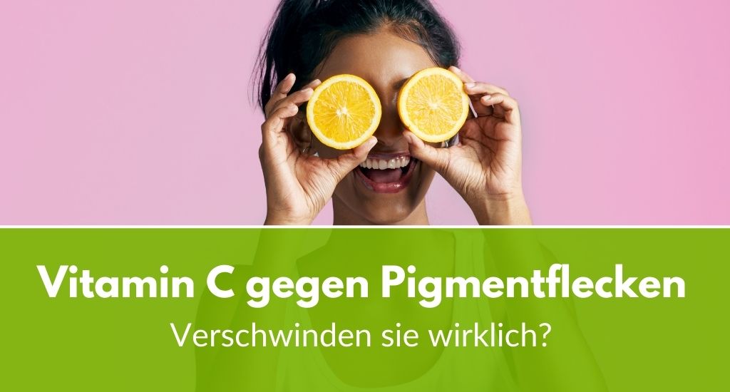Ist Vitamin C gut gegen Altersflecken?
